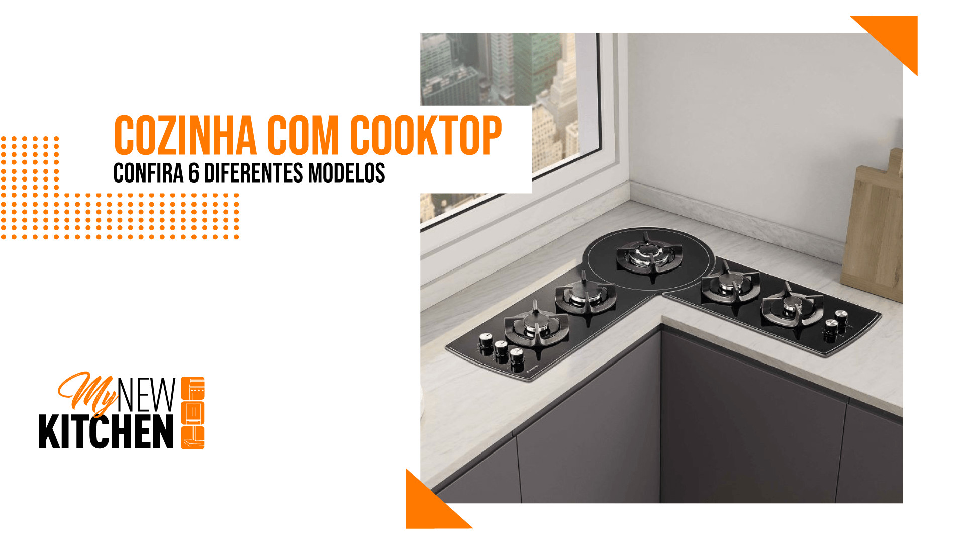 Cozinha com cooktop: confira 6 diferentes modelos